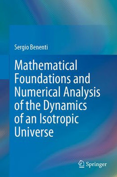 Mathematical Foundations and Numerical Analysis of the Dynamics of an Isotropic Universe