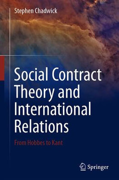 Social Contract Theory and International Relations: From Hobbes to Kant