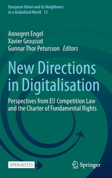 New Directions in Digitalisation: Perspectives from EU Competition Law and the Charter of Fundamental Rights