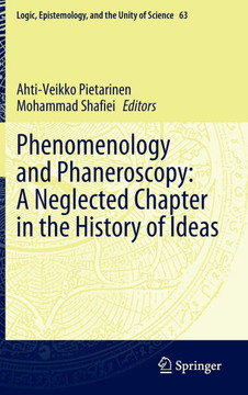 Phenomenology and Phaneroscopy: A Neglected Chapter in the History of Ideas