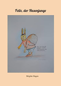 Felix, der Hasenjunge (German Edition)