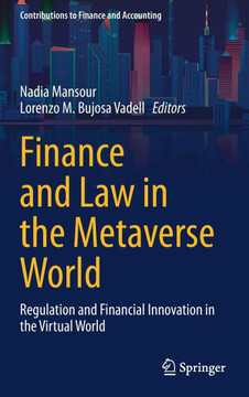 Finance and Law in the Metaverse World: Regulation and Financial Innovation in the Virtual World