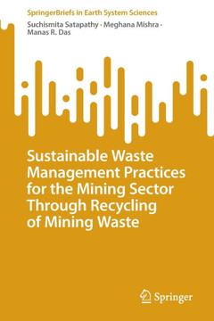 Sustainable Waste Management Practices for the Mining Sector Through Recycling of Mining Waste Sustainable Waste Management Practices for the Mining Sector Through Recycling of Mining Waste