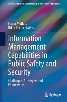 Information Management Capabilities in Public Safety and Security: Challenges, Strategies and Frameworks