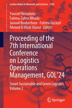 Proceeding of the 7th International Conference on Logistics Operations Management, Gol'24: Smart Sustainable and Green Logistics, Volume 2