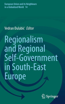 Regionalism and Regional Self-Government in South-East Europe