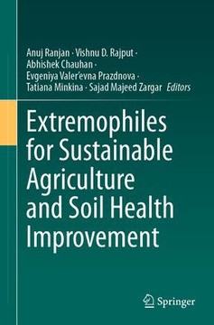 Extremophiles for Sustainable Agriculture and Soil Health Improvement