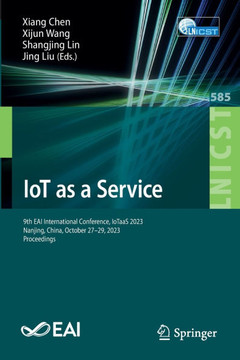 Iot as a Service: 9th Eai International Conference, Iotaas 2023, Nanjing, China, October 27-29, 2023, Proceedings