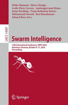 Swarm Intelligence: 14th International Conference, Ants 2024, Konstanz, Germany, October 9-11, 2024, Proceedings