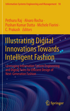 Illustrating Digital Innovations Towards Intelligent Fashion: Leveraging Information System Engineering and Digital Twins for Efficient Design of Next