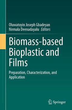 Biomass-Based Bioplastic and Films: Preparation, Characterization, and Application