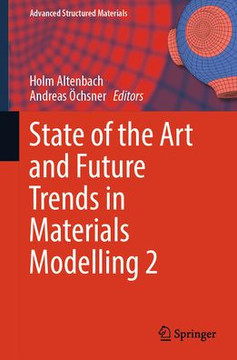 State of the Art and Future Trends in Materials Modelling 2 State of the Art and Future Trends in Materials Modelling 2