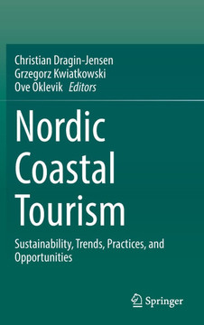 Nordic Coastal Tourism: Sustainability, Trends, Practices, and Opportunities