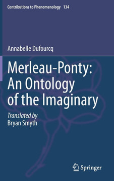 Merleau-Ponty: An Ontology of the Imaginary