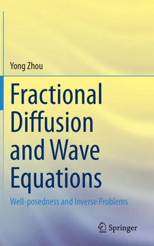 Fractional Diffusion and Wave Equations: Well-Posedness and Inverse Problems