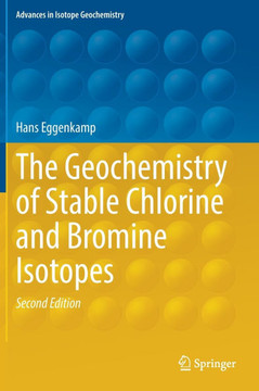 The Geochemistry of Stable Chlorine and Bromine Isotopes