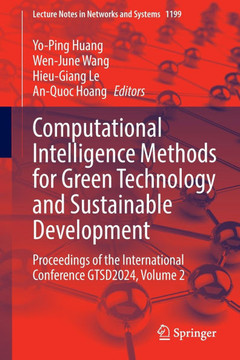 Computational Intelligence Methods for Green Technology and Sustainable Development: Proceedings of the International Conference Gtsd2024, Volume 2