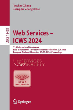 Web Services - Icws 2024: 31st International Conference, Held as Part of the Services Conference Federation, Scf 2024, Bangkok, Thailand, Novemb