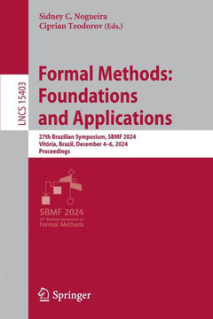 Formal Methods: Foundations and Applications: 27th Brazilian Symposium, Sbmf 2024, Vit?ria, Brazil, December 4-6, 2024, Proceedings