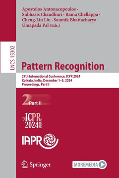 Pattern Recognition: 27th International Conference, Icpr 2024, Kolkata, India, December 1-5, 2024, Proceedings, Part II