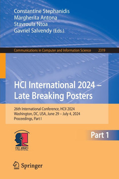 Hci International 2024 - Late Breaking Posters: 26th International Conference, Hcii 2024, Washington, DC, Usa, June 29 - July 4, 2024, Proceedings, Pa