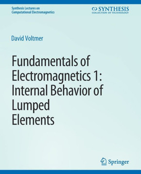 Fundamentals of Electromagnetics: 1internal Behavior of Lumped Elements