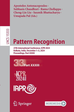 Pattern Recognition: 27th International Conference, Icpr 2024, Kolkata, India, December 1-5, 2024, Proceedings, Part XXXIII
