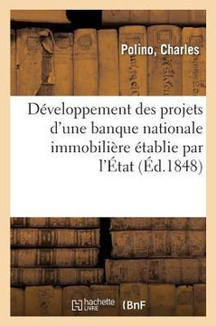 D?veloppement Des Projets d'Une Banque Nationale Immobili?re ?tablie Par l'?tat