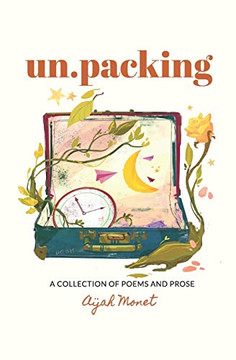 Un.packing: A Collection of Poems and Prose Un.packing: A Collection of Poems and Prose