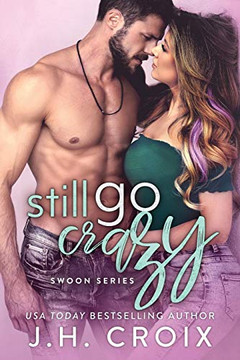 Still Go Crazy (Swoon Series)