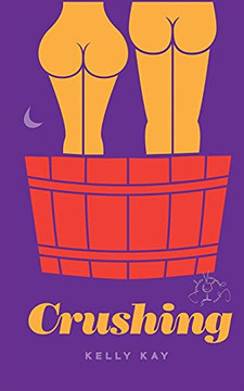 Crushing : LaChappelle/ Whittier Vineyards: Book 1