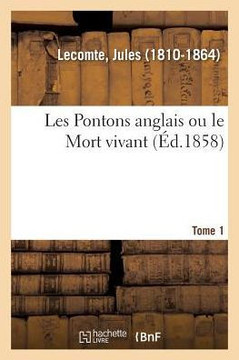 Les Pontons Anglais Ou Le Mort Vivant. Tome 1