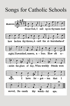 Songs For Catholic Schools Songs For Catholic Schools