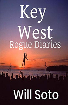 Key West Rogue Diaries Key West Rogue Diaries