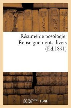 R?sum? de Posologie. Renseignements Divers