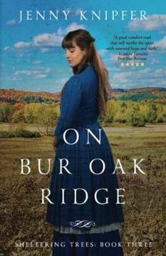 On Bur Oak Ridge (Sheltering Trees)