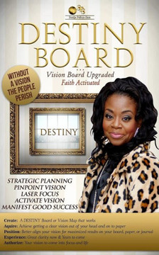 Destiny Board: Vision Board Upgraded Faith Activated