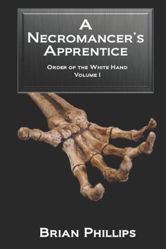 A Necromancer'S Apprentice (Order Of The White Hand)