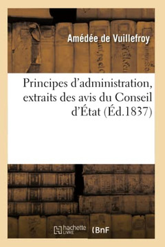Principes d'Administration, Extraits Des Avis Du Conseil d'?tat: Et Du Comit? de l'Int?rieur, Des Circulaires Minist?rielles