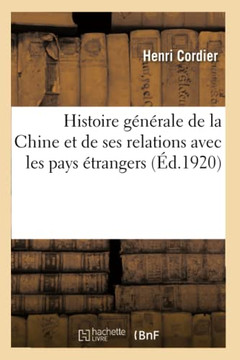 Histoire G?n?rale de la Chine Et de Ses Relations Avec Les Pays ?trangers. Tome 2: Depuis Les Temps Les Plus Anciens Jusqu'? La Chute de la Dynastie M