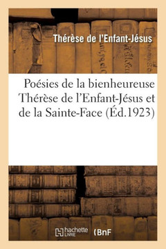 Po?sies de la bienheureuse Th?r?se de l'Enfant-J?sus et de la Sainte-Face