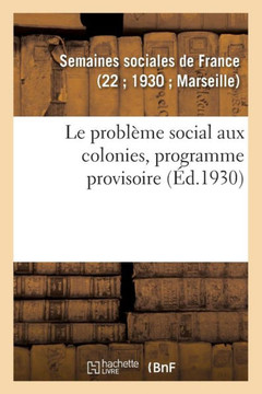 Le probl?me social aux colonies, programme provisoire