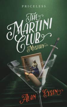 The Martini Club Mystery: Priceless The Martini Club Mystery: Priceless