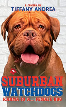 Suburban Watchdogs: Karma Is A... Female Dog