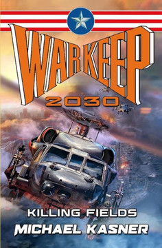 Warkeep 2030: Killing Fields - Book 1