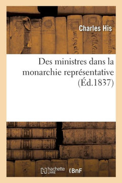 Des Ministres Dans La Monarchie Repr?sentative Des Ministres Dans La Monarchie Repr?sentative