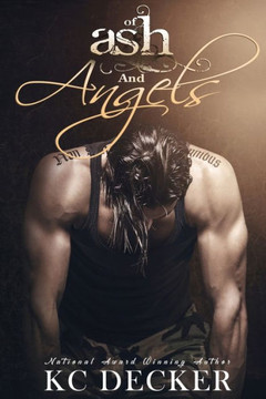 Of Ash And Angels : Sexy, New Standalone Romance