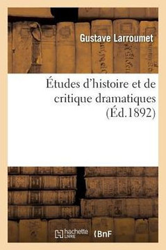 ?tudes d'Histoire Et de Critique Dramatiques