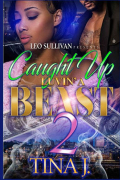 Caught Up Luvin' A Beast 2