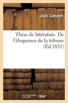 Th?se de litt?rature. De l'?loquence de la tribune